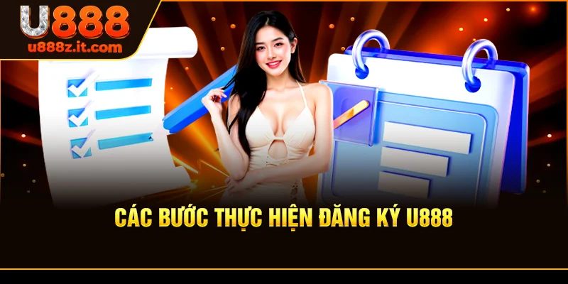 Các Bước Thực Hiện Đăng ký U888