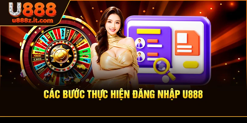 Các Bước Thực Hiện Đăng nhập U888