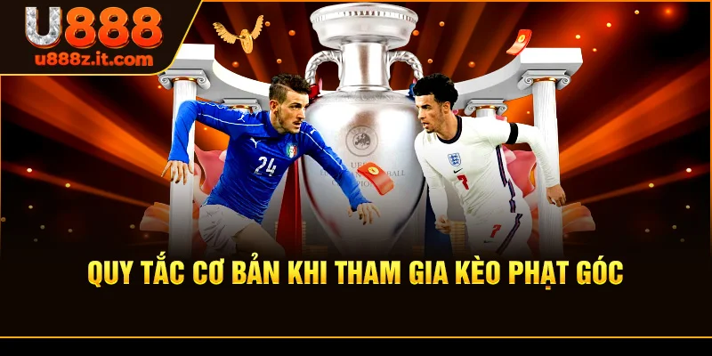 Quy Tắc Cơ Bản Khi Tham Gia Kèo Phạt Góc