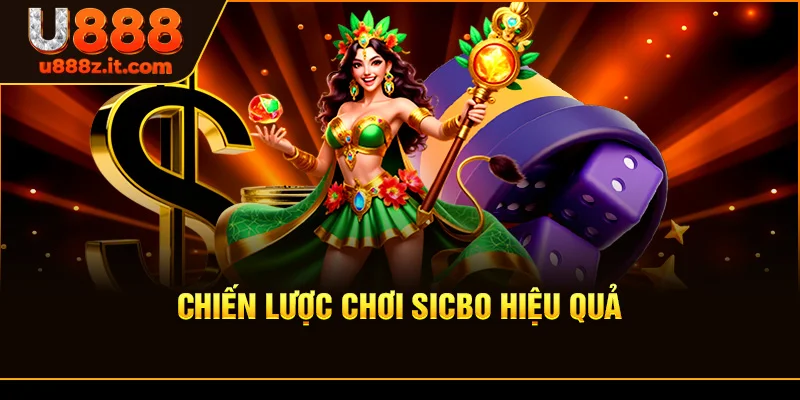 Chiến Lược Chơi Sicbo Hiệu Quả