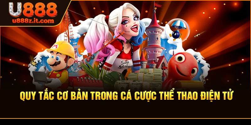 Quy Tắc Cơ Bản Trong Cá Cược Thể Thao Điện Tử