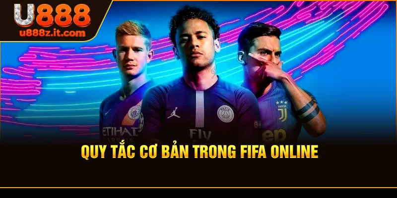 Quy Tắc Cơ Bản Trong FiFa Online