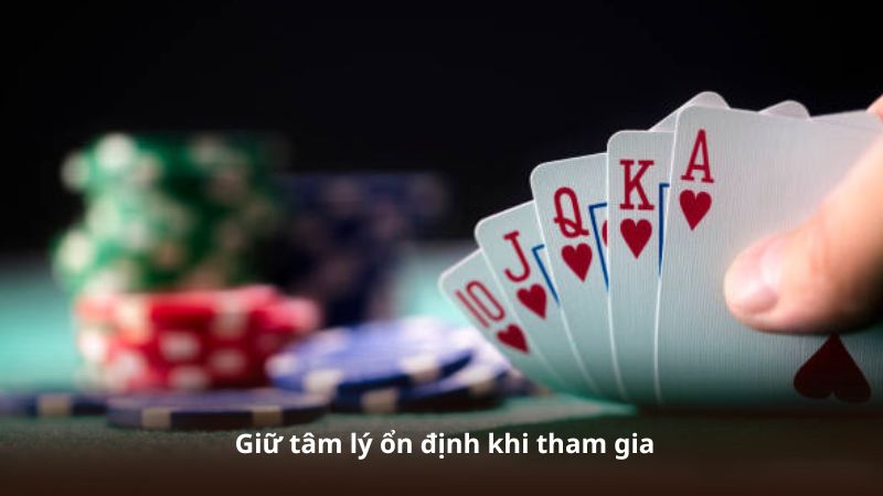 Giữ tâm lý ổn định khi tham gia