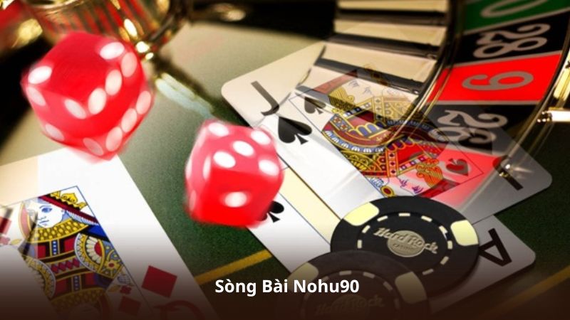 Sòng Bài Nohu90 – Trực Tiếp Casino Full HD Siêu Mượt